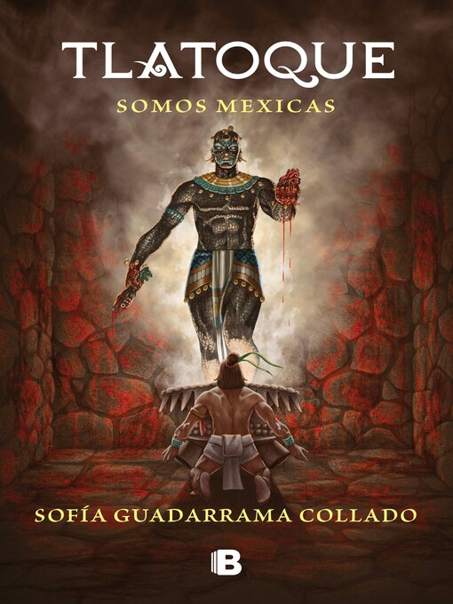 Title details for Tlatoque. Somos mexicas by Sofía Guadarrama Collado - Available